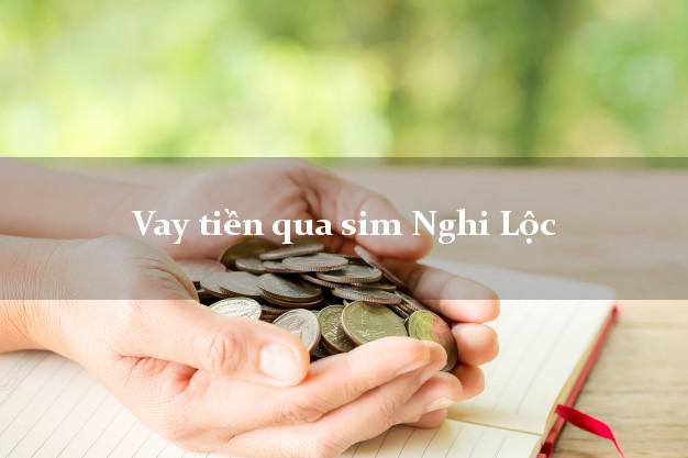 Vay tiền qua sim Nghi Lộc Nghệ An