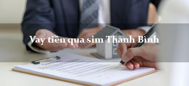 Vay tiền qua sim Thanh Bình Đồng Tháp